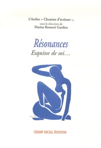 Marisa Rossetti-Gardon et Régine Malin - Résonances - Esquisse de soi....