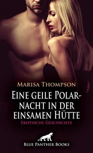 Eine geile Polarnacht in der einsamen Hütte | Erotische Geschichte