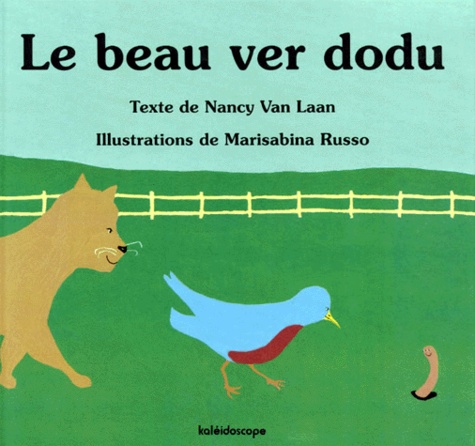 Marisabina Russo et Nancy Van Laan - Le Beau ver dodu.