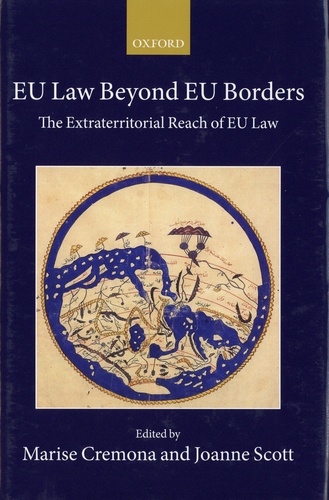 EU law beyond EU borders. The extraterritorial reach of EU law