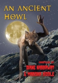  Marisha Kiddle et  Diane Narraway - An Ancient Howl.