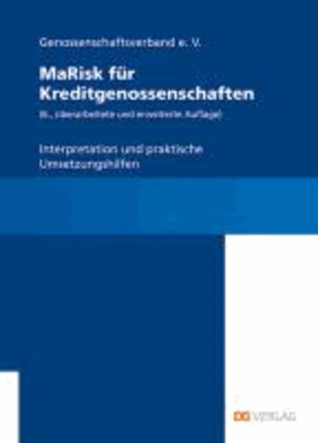 MaRisk für Kreditgenossenschaften - Interpretation und praktische Umsetzungshilfen.