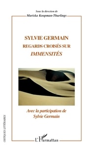 Mariska Koopman-Thurlings - Sylvie Germain - Regards croisés sur Immensités.