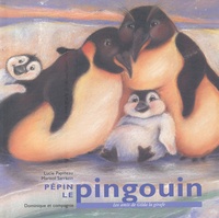 Marisol Sarrazin et Lucie Papineau - Pepin Le Pingouin.