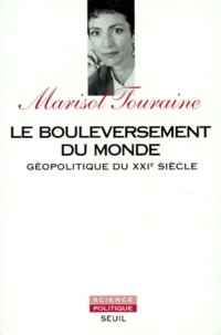 Marisol Touraine - Le Bouleversement Du Monde. Geopolitique Du Xxieme Siecle.