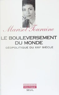 Le Bouleversement Du Monde. Geopolitique Du Xxieme Siecle