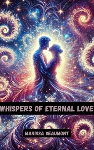 Télécharger gratuitement google books android Whispers of Eternal Love par Marissa Beaumont