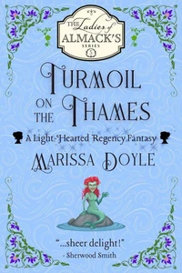 Turmoil on the Thames: A Light-Hearted Regency Fantasy
