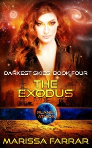  Marissa Farrar - The Exodus: Planet Athion - Darkest Skies, #4.