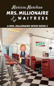  Marissa Marchan - Mrs. Millionaire and the Waitress - 3, #1.