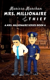  Marissa Marchan - Mrs. Millionaire and the Thief - 6, #2.