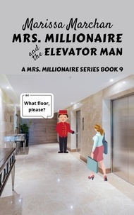  Marissa Marchan - Mrs. Millionaire and the Elevator Man - 9, #2.