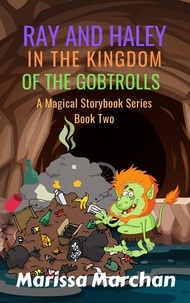  Marissa Marchan - Ray and Haley In the Kingdom of the Gobtrolls - 2.