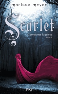 Marissa Meyer - Chroniques lunaires Tome 2 : Scarlet.