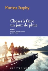 Livre audio à télécharger gratuitement Choses à faire un jour de pluie (French Edition) par Marissa Stapley 9782715249950 