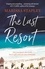 The Last Resort. a gripping novel of lies, secrets and trouble in paradise