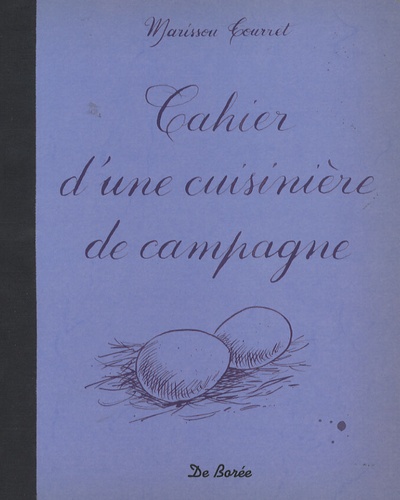 Marissou Tourret - Cahier d'une cuisinière de campagne.