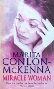 Marita Conlon-McKenna - Miracle Woman.