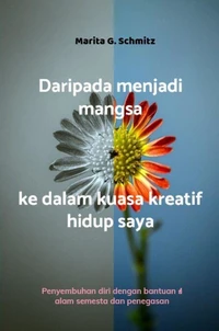 Daripada menjadi mangsa ke dalam kuasa kreatif hidup saya
