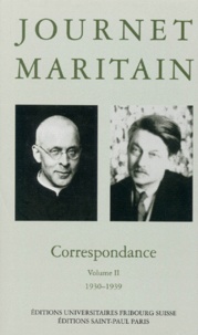  MARITAIN JACQUES - Correspondance Journet-Maritain. Volume 2, 1930-1939.