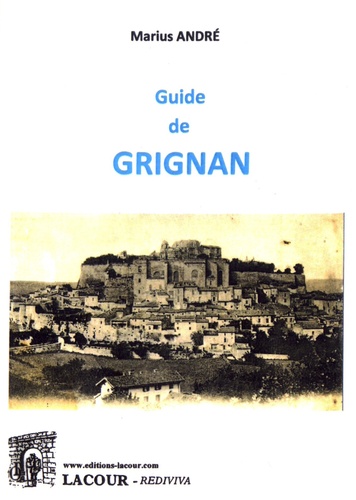 Marius André - Guide de Grignan.