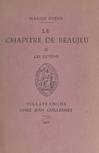 Marius Audin - Le chapitre de Beaujeu (3). Les doyens.