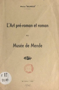 L'art pré-roman et roman au musée de Mende