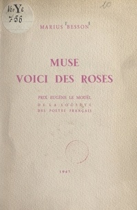 Marius Besson - Muse, voici des roses.