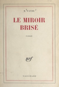 Marius Favre - Le miroir brisé.