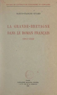 La Grande-Bretagne dans le roman français, 1914-1940