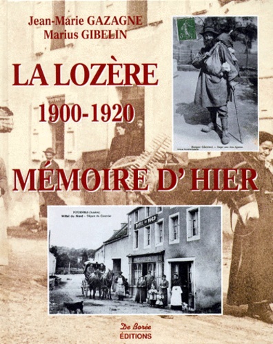 Marius Gibelin et Jean-Marie Gazagne - La Lozère, 1900-1920.