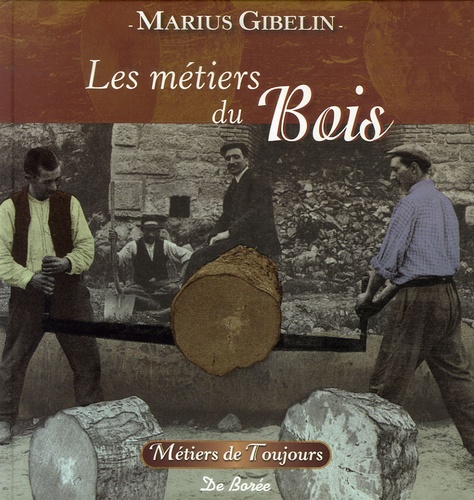 Marius Gibelin - Les métiers du Bois, du Cuir et de la Paille.