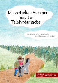 Marius Henkel - Das zottelige Eselchen und der Teddybärmacher.