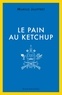 Marius Jauffret - Le pain au ketchup.