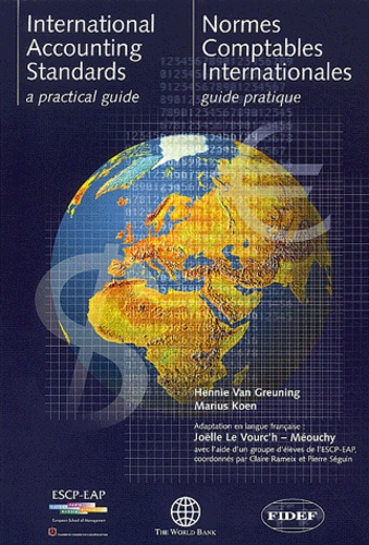 Marius Koen et  Collectif - Normes Comptables Internationales. Guide Pratique : International Accounting Standards. A Practical Guide.