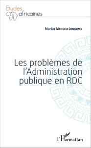 Marius Mengeli Longomo - Les problèmes de l'Administration publique en RDC.