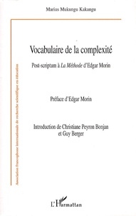 Marius Mukungu Kakangu - Vocabulaire de la complexité - Post-scriptum à La Méthode d'Edgar Morin.