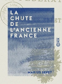 La Chute de l'ancienne France