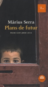Màrius Serra - Plans de futur - Edition en catalan.