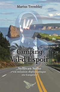 Marius Tremblay - Camping Val-d'Espoir - Syllivan Solto en mission diplomatique en Gaspésie.
