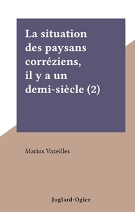 Marius Vazeilles - La situation des paysans corréziens, il y a un demi-siècle (2).