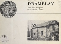 Marius Veyre - Dramelay - Haut-lieu templier en Franche-Comté.