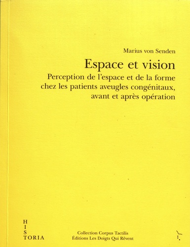 Espace et vision. Perception de l'espace et de la forme chez les patients aveugles congénitaux, avant et après opération