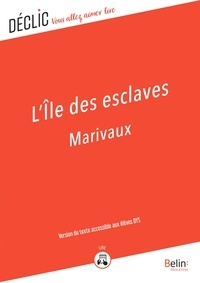  Marivaux - L'île des esclaves - DYS - Version pour les élèves DYS.