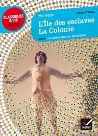 Téléchargement ebook kostenlos englisch L'Île des esclaves, La Colonie  - suivi d'une anthologie sur les utopies (Litterature Francaise) PDF