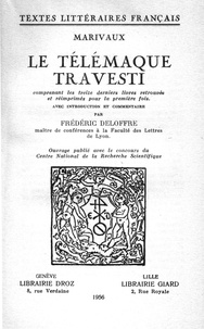  Marivaux et Frédéric Deloffre - Le Télémaque travesti.