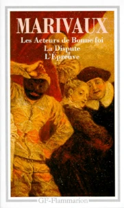 L'épreuve. La dispute. Les acteurs de bonne foi