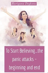 To Start Believing...the panic attacks - beginning and end