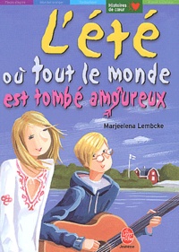 Marjaleena Lembcke - L'été où tout le monde est tombé amoureux.