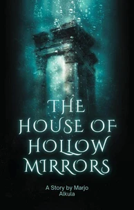 The House of Hollow Mirrors